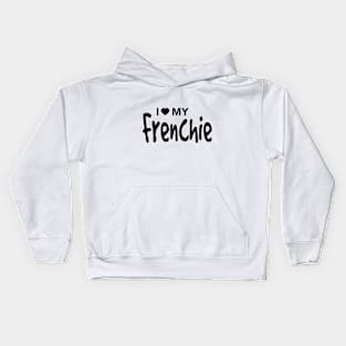 I Love My Frenchie Kids Hoodie